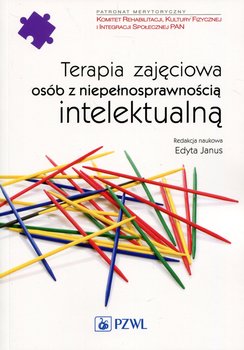 Terapia zajęciowa osób z niepełnosprawnością intelektualną - Opracowanie zbiorowe