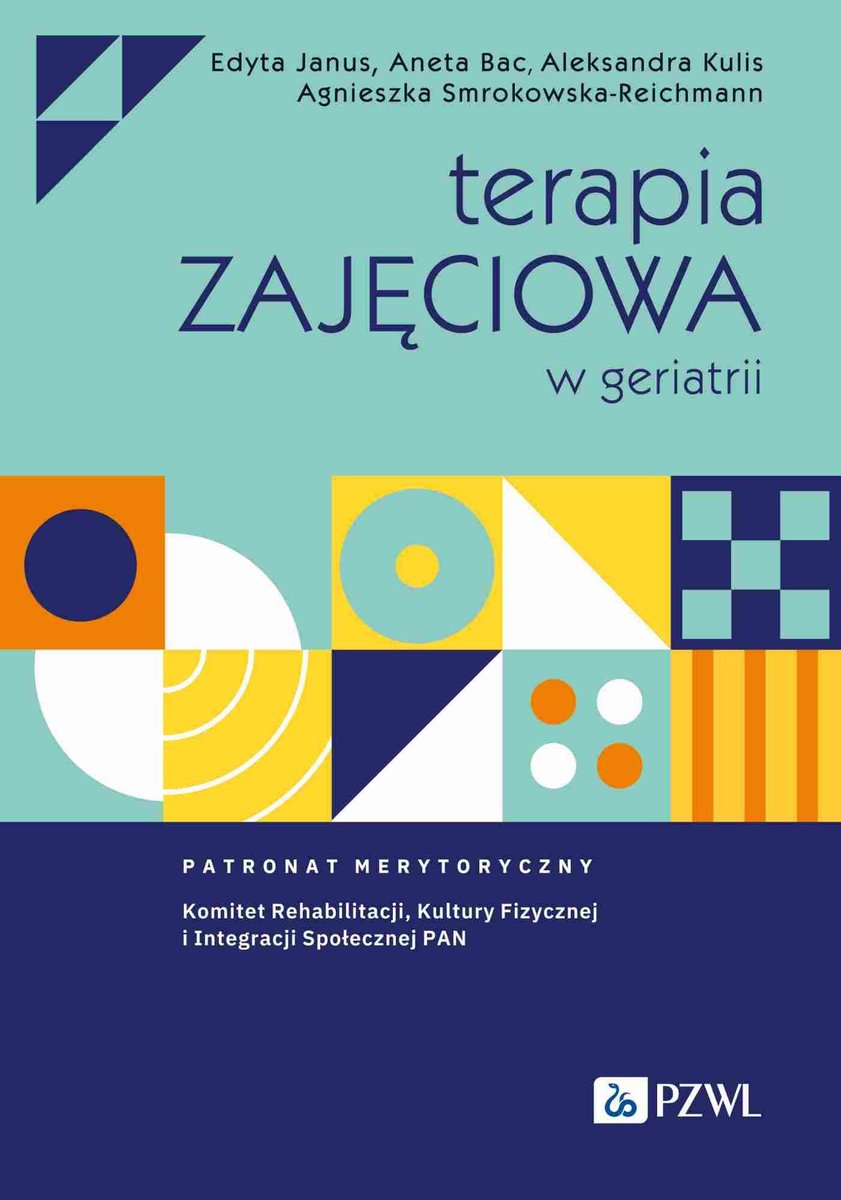 Terapia zajęciowa w geriatrii - Janus Edyta | Książka w Empik