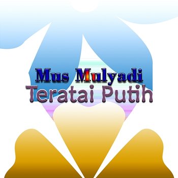 Teratai Putih - Mus Mulyadi