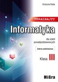 Teraz bajty. Informatyka dla szkół ponadpodstawowych. Klasa 3. Podręcznik. Zakres podstawowy&nbsp;-&nbsp;Koba Grażyna