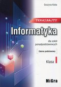 Teraz bajty. Informatyka. Podręcznik. Zakres podstawowy. Klasa 1. Liceum, technikum - Koba Grażyna