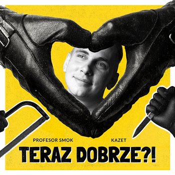 Teraz Dobrze?! - Profesor Smok, Kazet