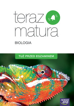 Teraz matura. Biologia. Tuż przed egzaminem. Szkoła ponadgimnazjalna - Opracowanie zbiorowe