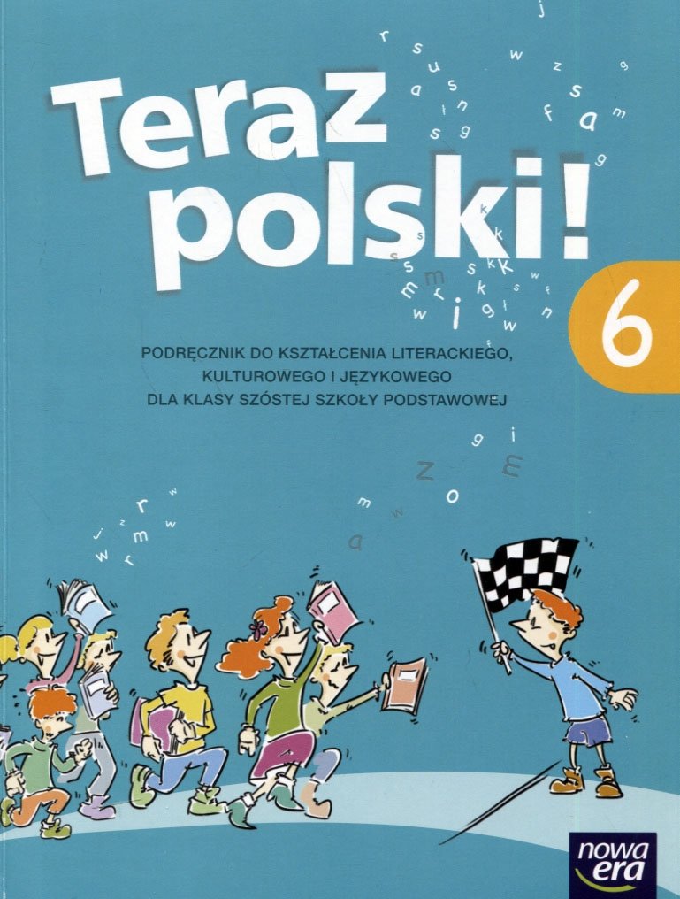 Podręcznik Do Polskiego Klasa 6 Teraz polski! Język polski. Podręcznik dla klasy 6. Szkoła podstwowa