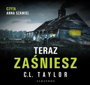 Teraz zaśniesz - Taylor C. L.