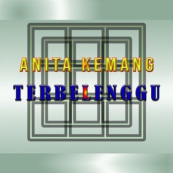 Terbelenggu - Anita Kemang