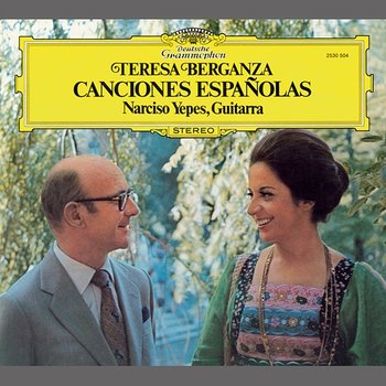 Teresa Berganza - Canciones Españolas - Teresa Berganza, Narciso Yepes