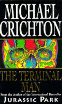 Terminal Man - Crichton Michael