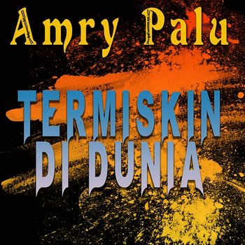 Termiskin Didunia - Amry Palu