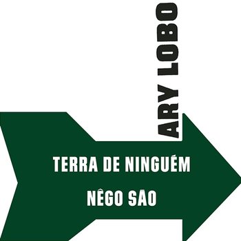 Terra de Ninguém / Nêgo São - Ary Lobo