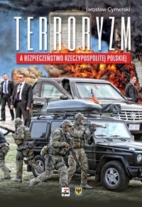 Terroryzm a bezpieczeństwo Rzeczypospolitej Polskiej - Cymerski Jarosław