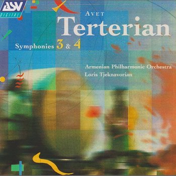 Terterian: Symphonies 3 & 4 - Armenian Philharmonic Orchestra, Loris Tjeknavorian