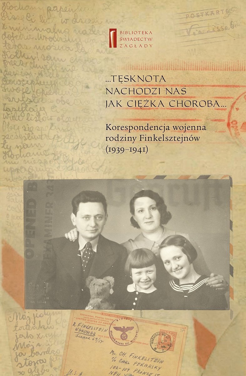 ...Tęsknota nachodzi nas jak ciężka choroba... Korespondencja wojenna rodziny Finkelsztejnów (1939-1941) - ebook mobi