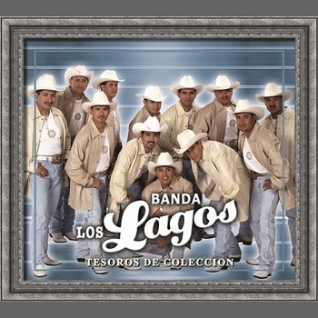 Tesoros de Coleccion - Banda Los Lagos