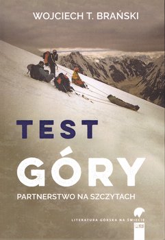 Test góry. Partnerstwo na szczytach - Wojciech T. Brański