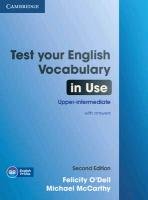 Test Your English Vocabulary in Use Upper-Intermediate Book with Answers - O'Dell Felicity, McCarthy Michael