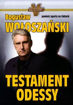 Testament Odessy - Wołoszański Bogusław