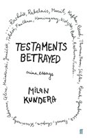 Testaments Betrayed - Kundera Milan
