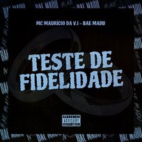 Teste de Fidelidade Bae Madu & MC Mauricio da V.I