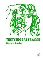 Testsiegerstrasse - Binder Markus