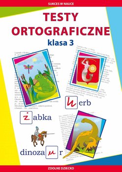 Testy ortograficzne. Klasa 3 - Guzowska Beata, Kowalska Iwona