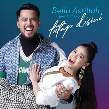Tetap Disini - Bella Astillah feat. Aliff Aziz