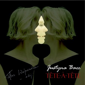 Tete-a-tete - Justyna Bacz