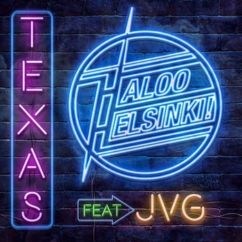 TEXAS - Haloo Helsinki! feat. JVG