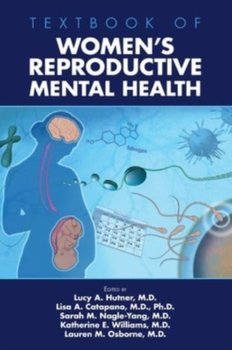 Textbook of Womens Reproductive Mental Health - Opracowanie zbiorowe