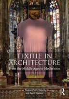 Textile in Architecture: From the Middle Ages to Modernism Opracowanie zbiorowe