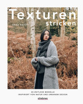 Texturen stricken. 20 zeitlose Modelle inspiriert von Natur und urbanem Design. Stiebner