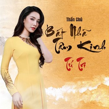 Thần Chú Bát Nhã Tâm Kinh - Tú Tri