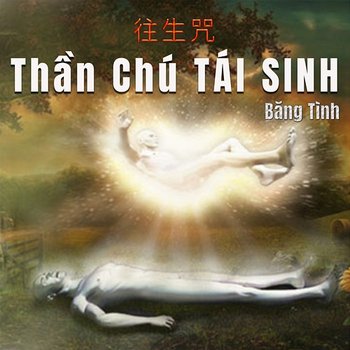 Thần Chú Tái Sinh - Băng Tình