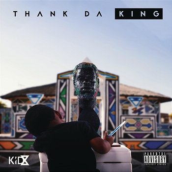 Thank Da King - Kid X