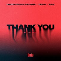Thank You (Not So Bad) Dido, Dimitri Vegas & Like Mike, Tiësto