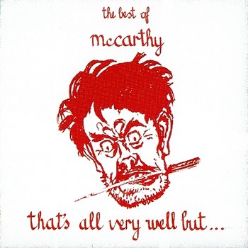 That's All Very Well But? - McCarthy
