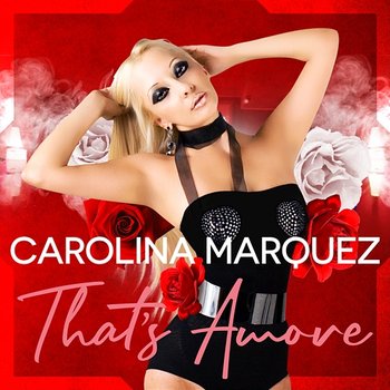 That's Amore - Carolina Marquez