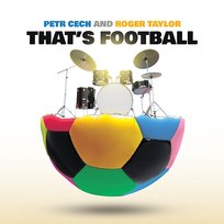That's Football Roger Taylor, Petr Cech
