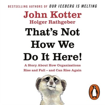 That's Not How We Do It Here! - Rathgeber Holger, Kotter John