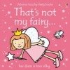 That's Not My Fairy (Usborne Touchy Feely) By Watt, Fiona (2004