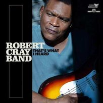 That's What I Heard Cray Robert Band