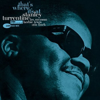 That's Where It's At - Stanley Turrentine