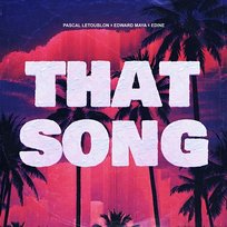 That Song Pascal Letoublon, Edward Maya, Edine