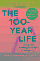 The 100 Year Life - Gratton Lynda