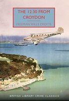 The 12.30 from Croydon Crofts Freeman Wills