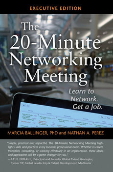 The 20-Minute Networking Meeting - Executive Edition - Ballinger Ph.D Marcia