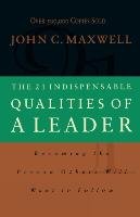 The 21 Indispensable Qualities of a Leader (International Edition) Maxwell John C.