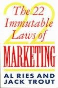 The 22 Immutable Laws Of Marketing Ries Al