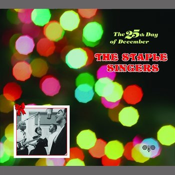 The 25th Day Of December - The Staple Singers
