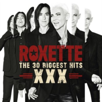 The 30 Biggest Hits XXX - Roxette